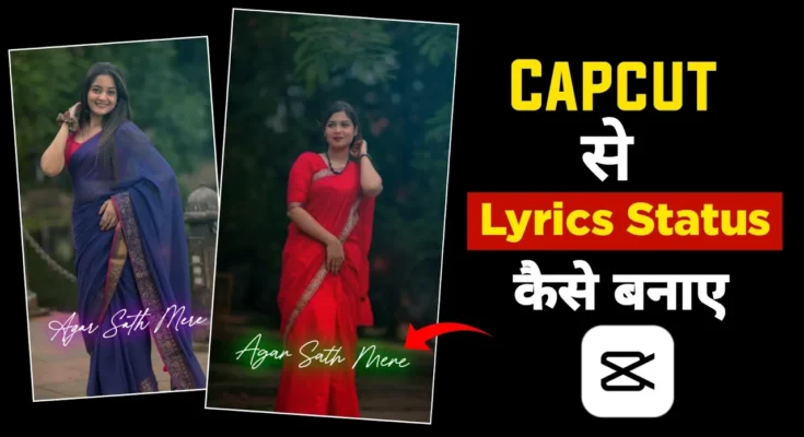 Lyrics Status Video Editing In Capcut App